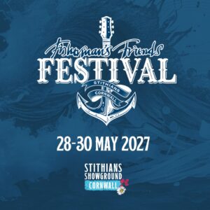 Fisherman's Friends Festival– Cornwall 28th - 31st May 2027